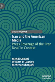 Iran and the American Media: Press Coverage of the ‘Iran Deal’ in Context